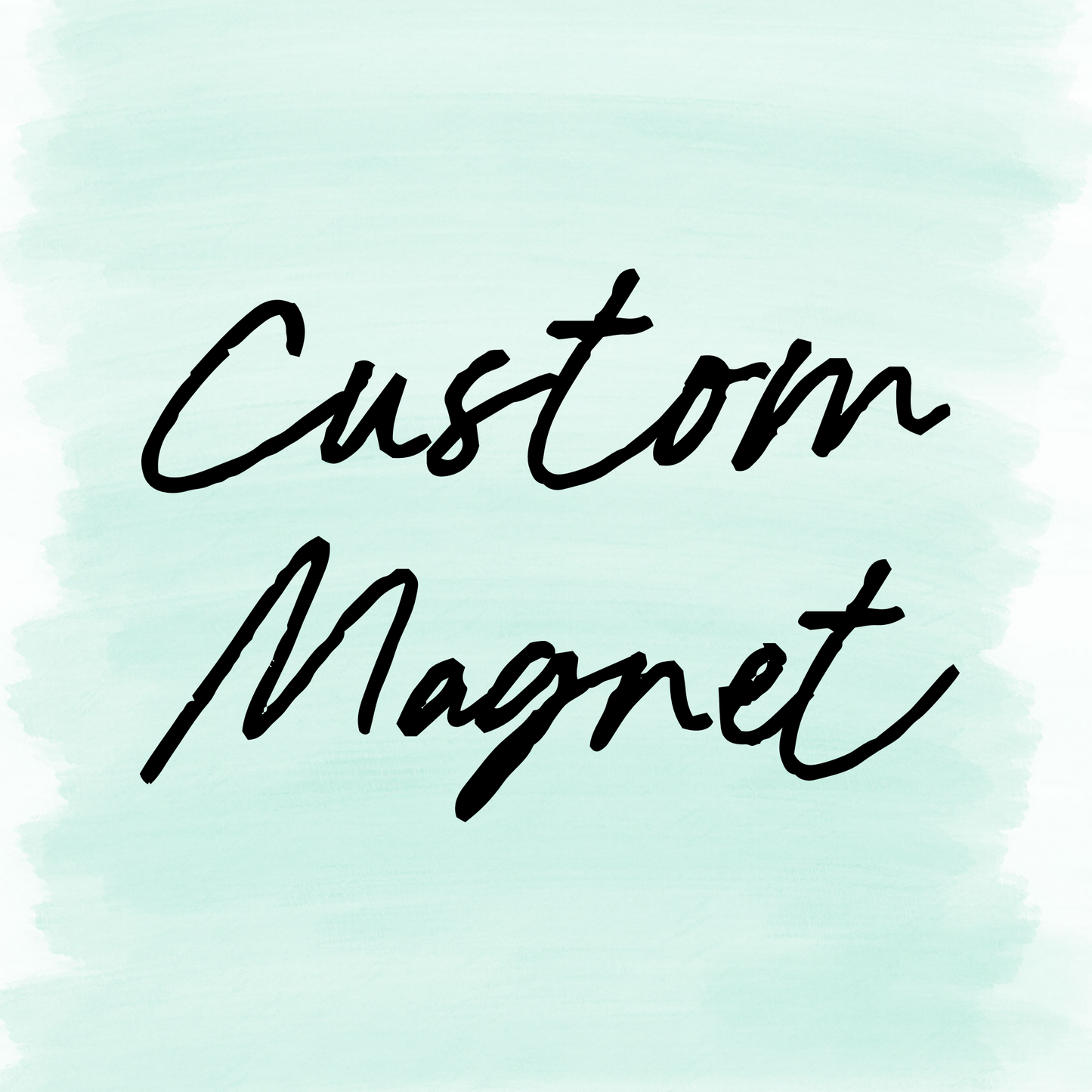 Custom Magnet