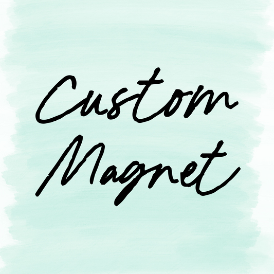 Custom Magnet