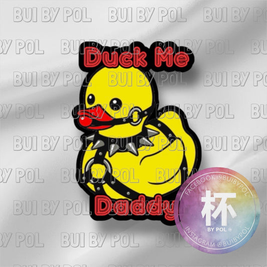 Duck Me Daddy Magnet