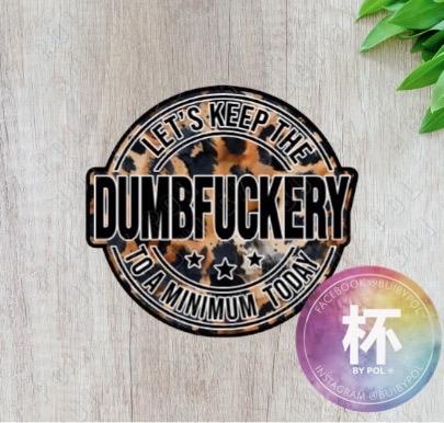 Dumbfxxkery Magnet